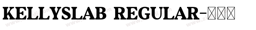 KellySlab Regular字体转换